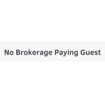 No Brokerage Paying Guest